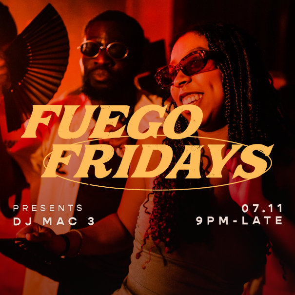 FUEGO FRIDAY