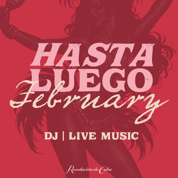 Hasta Luego February!