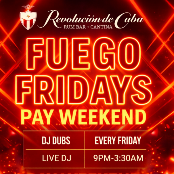 Fuego Friday Pay Weekend Special