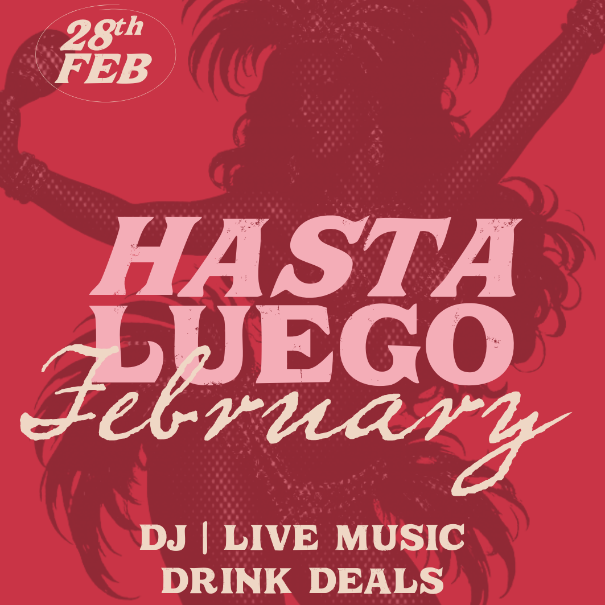 Hasta Luego February!