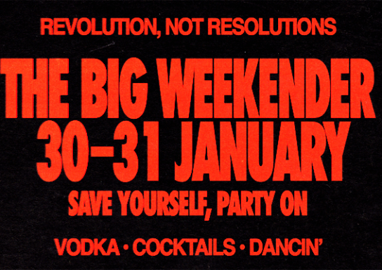 January Big Weekender