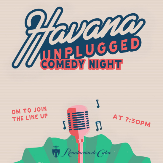 HAVANA UNPLUGGED COMEDY NIGHT!