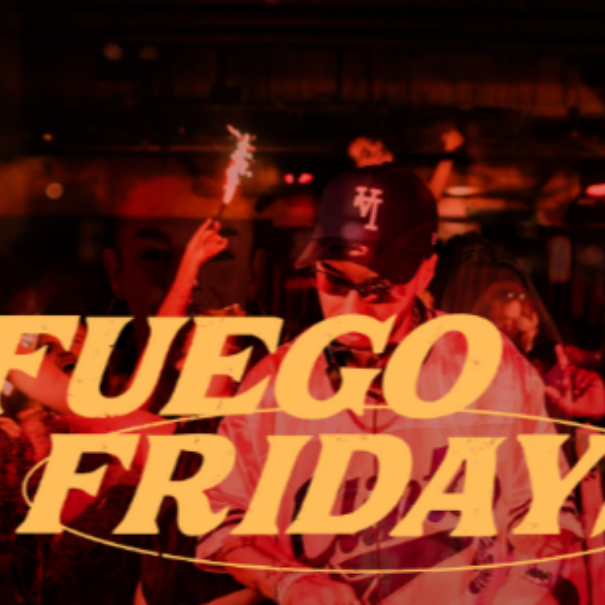 Fuego Fridays
