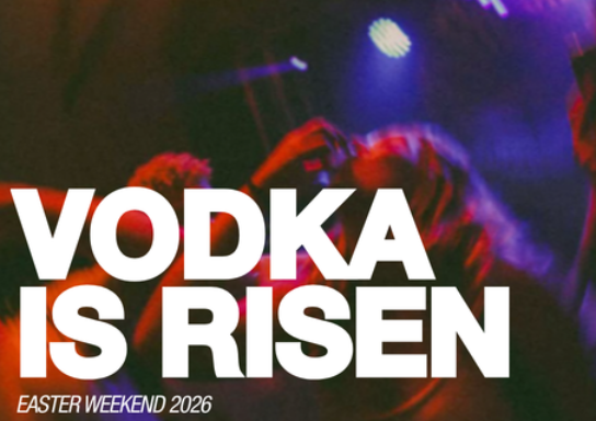 VODKA IS RISEN - BIG EASTER WEEKENDER AT REVOLUTION MITCHELL STREET