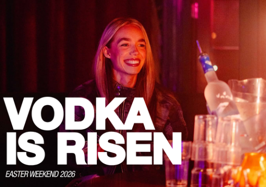 VODKA IS RISEN | BIG EASTER WEEKENDER