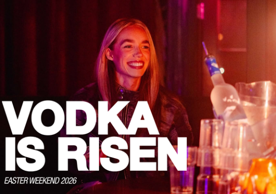 VODKA IS RISEN | BIG EASTER WEEKENDER