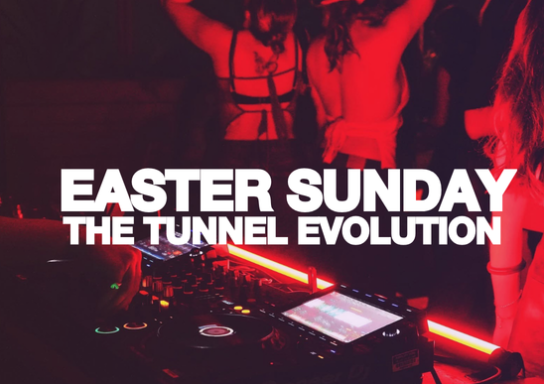 EASTER SUNDAY WITH THE TUNNEL EVOLUTION 